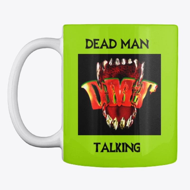 Official Dead Man Talking Cup!